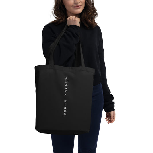 Always Tired Eco Tote Bag