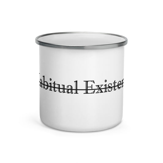 Habitual Existence Enamel Mug