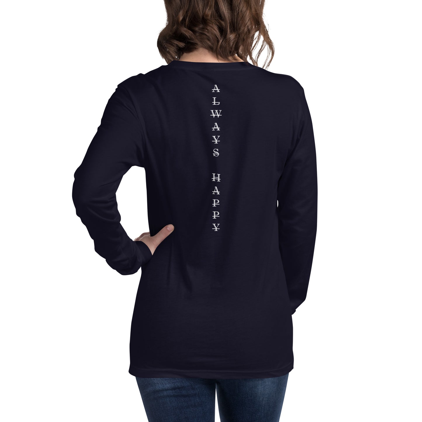 Always Happy Unisex Long Sleeve Tee